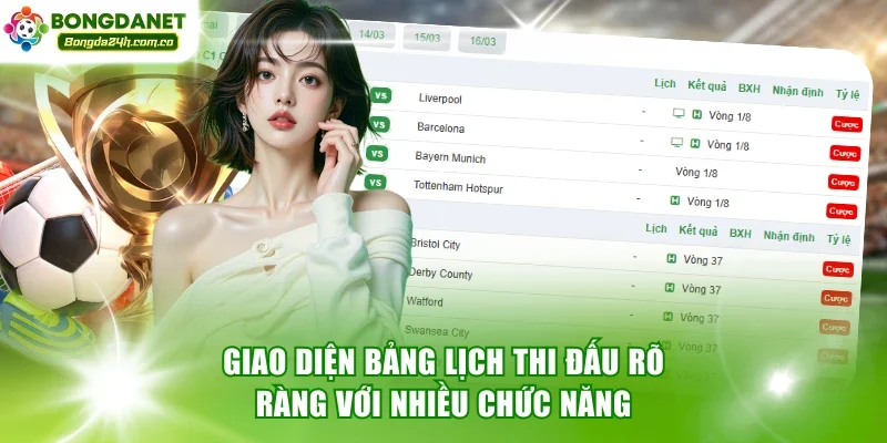 Giao diện bảng lịch thi đấu rõ ràng với nhiều chức năng