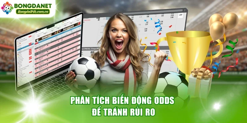 Phân tích biến động Odds để tránh rủi ro